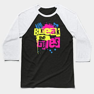 BREAK THE RULES Baseball T-Shirt